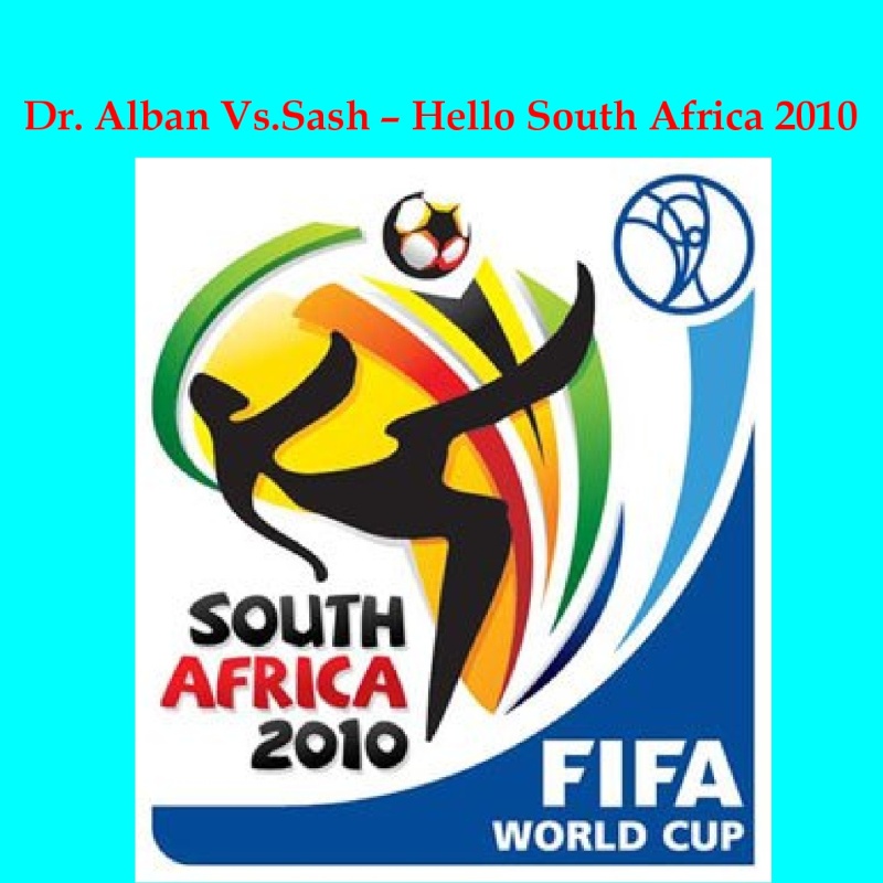 Dr Alban Vs Sash - Hello South Africa
